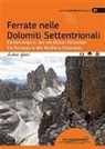 Andrea Greci, I. Cappellari, F. Cappellari - Ferrate nelle Dolomiti Settentrionali. Ediz. italiana, inglese e tedesca