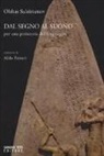 Olzhas Suleimenov - Dal segno al suono. Per una preistoria del linguaggio
