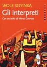 Wole Soyinka - Gli interpreti