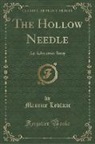 Maurice Leblanc - The Hollow Needle