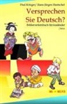 Hans-Jürgen Hantschel, Paul Krieger - Versprechen Sie Deutsch?