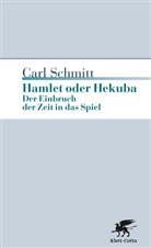 Carl Schmitt - Hamlet oder Hekuba