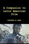 Stephen M Hart, Stephen M. Hart - A Companion to Latin American Film
