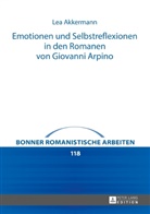 Lea Akkermann - Emotionen und Selbstreflexionen in den Romanen von Giovanni Arpino