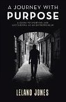 Leland Jones - A Journey with Purpose