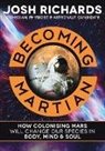 Josh Richards - Becoming Martian