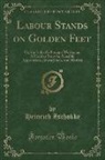 Heinrich Zschokke - Labour Stands on Golden Feet