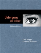 Ud Pagga, Udo Pagga, Wilhelm, Wilhelm, Günther Wilhelm - Untergang und weniger