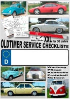 Renat Sültz, Renate Sültz, Uwe H Sültz, Uwe H. Sültz - Oldtimer Service Checkliste XXL - Wartung - Pflege - Kontrolle - Protokoll - Notizen