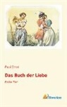 Paul Ernst - Das Buch der Liebe
