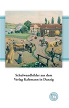 Kurt Dröge - Schulwandbilder aus dem Verlag Kafemann in Danzig