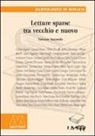 Bartolomeo Di Monaco - Letture sparse tra vecchio e nuovo