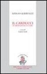Adolfo Albertazzi, S. Scioli - Il Carducci in professione d'uomo