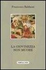 Francesco Baldassi, M. Pugliares - La giovinezza non muore