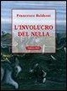 Francesco Baldassi, M. Tabellione - L'involucro del nulla