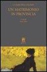 Marchesa Colombi, L. Oliva - Un matrimonio in provincia