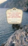 Salvatore Marchese - La cucina ligure di levante. Le fonti, le storie, le ricette