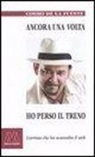 Cosmo de la Fuente - Ancora una volta ho perso il treno