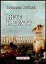 Francesco Baldassi, F. Castellani - Lieve il vento