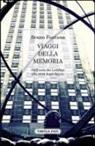 Bruno Fontana, M. Mongai - Viaggi della memoria. Dall'isola dei Lotofagi alla città degli spiriti