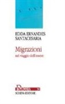 Edda Ernandes Santacesaria - Migrazioni nel viaggio dell'essere