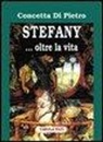 Concetta Di Pietro, G. Cutore - Stefany... Oltre la vita