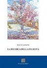 Rocco Agnone - La ricerca della felicità