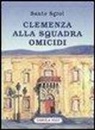 Santo Sgroi, G. Gutore - Clemenza alla squadra omicidi