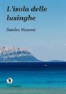 Sandro Manoni - L'isola delle lusinghe