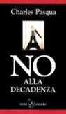 Charles Pasqua - No alla decadenza