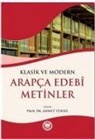 Ahmet Yüksel - Klasik ve Modern Arapca Edebi Metinler