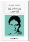 Franz Kafka - Bir Savasin Tasviri