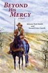 Johnny Neil Smith, Susan Cruce Smith - Beyond His Mercy
