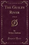 Wilkie Collins - The Guilty River