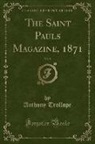 Anthony Trollope - The Saint Pauls Magazine, 1871, Vol. 9 (Classic Reprint)