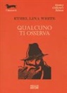 Ethel Lina White - Qualcuno ti osserva