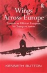 Kenneth Button, Kenneth (George Mason University) Button, Button Kenneth - Wings Across Europe