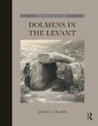 Fraser, James A Fraser, James A. Fraser - Dolmens in the Levant