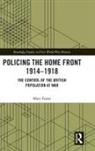 Fraser, Mary Fraser, Fraser Mary - Policing the Home Front 1914-1918