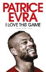 Patrice Evra, Patrice Evra - I Love This Game