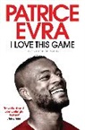 Patrice Evra, Patrice Evra - I Love This Game