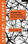 Caoimhe McAvinchey, Caoimhe (Queen Mary University London Mcavinchey, Michael Balfour, Sheila Preston - Applied Theatre: Women and the Criminal Justice System