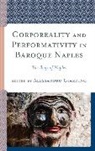 Alessandro Giardino, Alessandro Giardino - Corporeality and Performativity in Baroque Naples