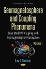 Lev I Dorman, Lev I. Dorman, Lev I Dorman - Geomagnetosphere and Coupling Phenomena, Volume I