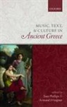 Tom (Supernumerary Fellow Phillips, Armand D'Angour, Armand J. (Associate Professor in Classical Languages and Literature at the University of Oxford D'Angour, Tom Phillips, Tom (Supernumerary Fellow Phillips - Music, Text, and Culture in Ancient Greece