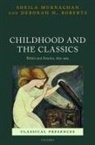 Sheila Murnaghan, Sheila (Alfred Reginald Allen Memorial Murnaghan, Sheila (Alfred Reginald Allen Memorial Professor of Greek Murnaghan, Deborah H Roberts, Deborah H. Roberts, Deborah H. (William R. Kenan Roberts - Childhood and the Classics