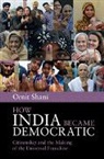 Ornit Shani, Ornit (University of Haifa Shani, Shani Ornit - How India Became Democratic