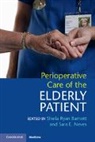 Sheila Ryan Barnett, Sheila Ryan Neves Barnett, Sara E. Neves, Sheila Ryan Barnett, Barnett Sheila Ryan, Sara E Neves... - Perioperative Care of the Elderly Patient