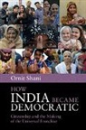 Ornit Shani, Ornit (University of Haifa Shani, Shani Ornit - How India Became Democratic