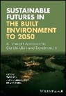 Joh Connaughton, John Connaughton, John N. Connaughton, T Dixon, Ti Dixon, Tim Dixon... - Sustainable Futures in the Built Environment to 2050